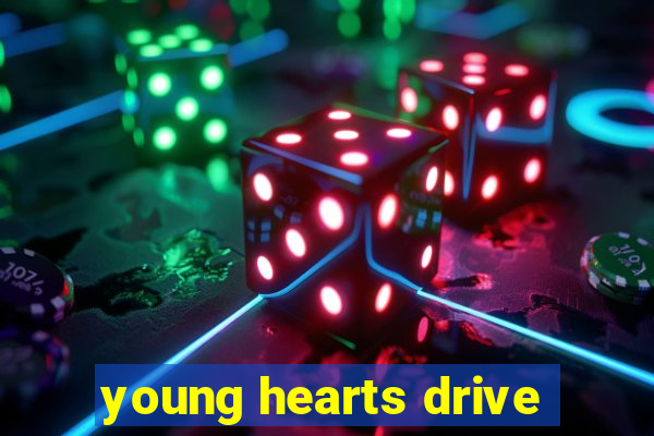 young hearts drive